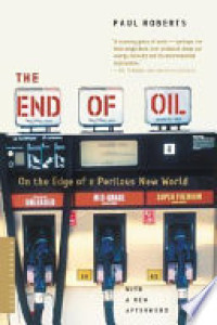 Image of The end of oil: On the edge of a perilous new world