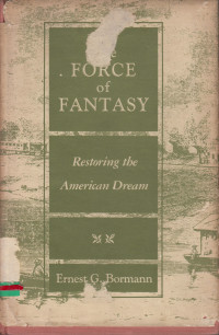 Image of The Force of fantasy: Restoring the American dream