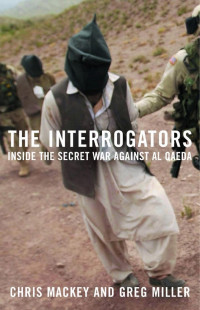 Image of The Interrogators : Inside the  secret war agains Al-Qaeda