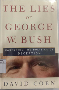 Image of The lies of George W. Bush: Mastering the politics of deception