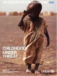 Image of The state of the world's children 2005: Childhood under threat