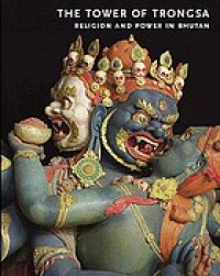 Image of The Tower of trongsa: Religion and power in Bhutan