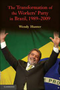 Image of The transformation of the workers' party in Brazil, 1989-2009