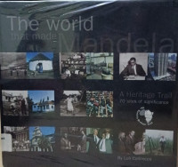 Image of The World that made mandela: A Heritage trail