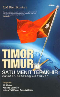 Image of Timor Timur satu menit terakhir: Catatan seorang wartawan