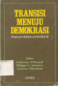 Image of Transisi menuju demokrasi : Tinjauan berbagai perspektif