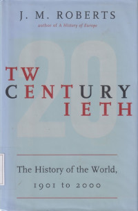 Image of Twentieth century: The History of the world, 1901–2000