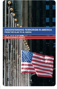 Image of Understanding terrorism in America from the klan to Al Qaeda