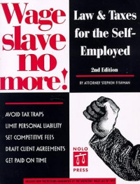 Image of Wage slave no more: Law and taxes for the self-employed