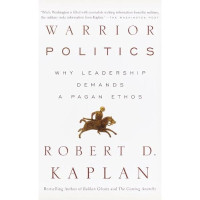 Image of Warrior politic: Why leadership demands a pagan ethos
