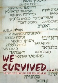 Image of We survived...: Yugoslav jews on the holocaust